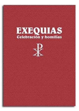 EXEQUIAS. CELEBRACION, LECTURAS Y HOMILIAS (Book)