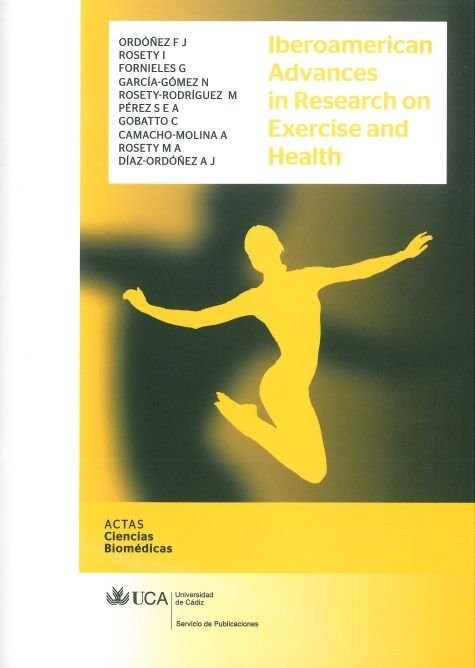 IBEROAMERICAN ADVANCES IN RESEARCH ON EXERCISE AND HEALTH (Book)