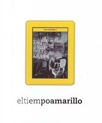 TIEMPO AMARILLO,EL (Hardcover)