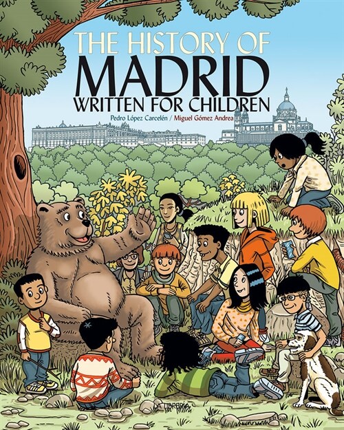 THE HISTORY OF MADRID WRITTEN FOR CHILDREN (Book)