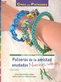 PULSERAS DE LA AMISTAD ANUDADAS NUEVAS IDEAS (Book)