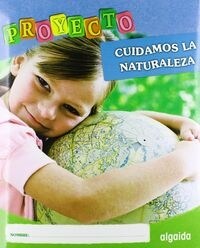 PROYECTO CUIDAMOS NATURALEZA EI 2ºCICLO 13 ALGGLO09EI (Book)