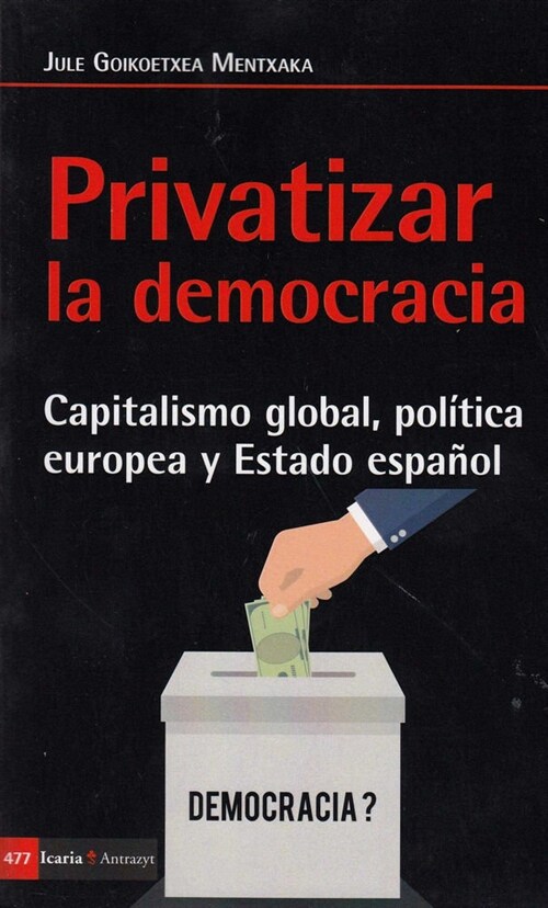 PRIVATIZAR LA DEMOCRACIA (Paperback)