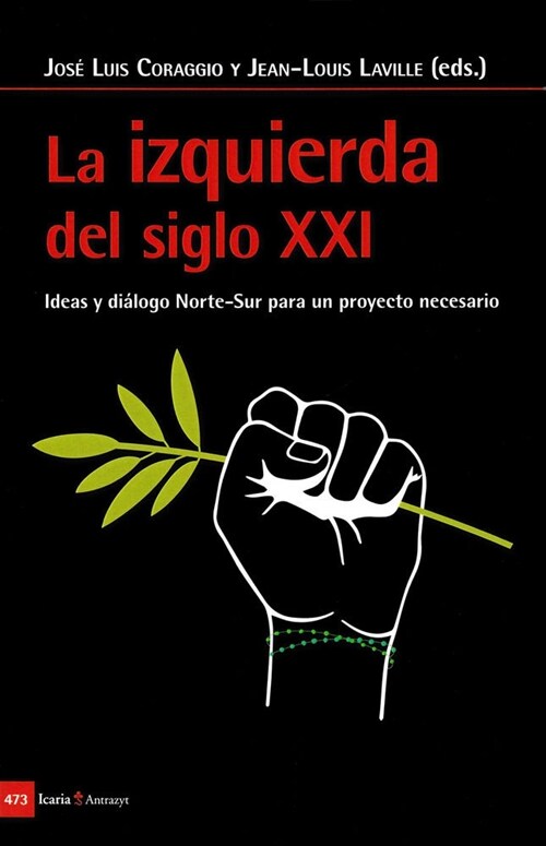 IZQUIERDA DEL SIGLO XXI IDEAS Y DIALOGO NORTE SUR (Paperback)