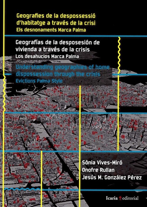 GEOGRAFIAS DESPOSESION DE VIVIENDA A TRAVES DE LA CRISIS (Paperback)