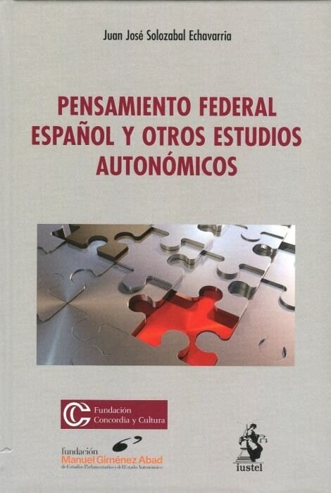 PENSAMIENTO FEDERAL ESPANOL Y OTROS ESTUDIOS AUTONOMICOS (Hardcover)