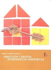 DIRECCION GESTION DE RESIDENCIAS GERIATRICAS (Paperback)