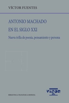 ANTONIO MACHADO EN EL SIGLO XXI (Book)