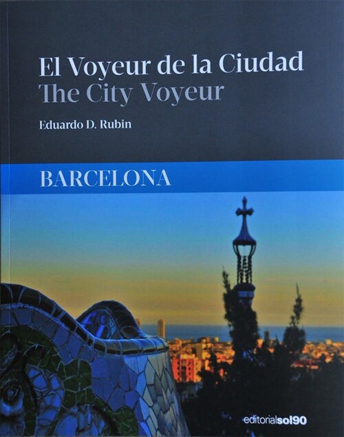 VOYEUR DE LA CIUDAD,EL (Paperback)