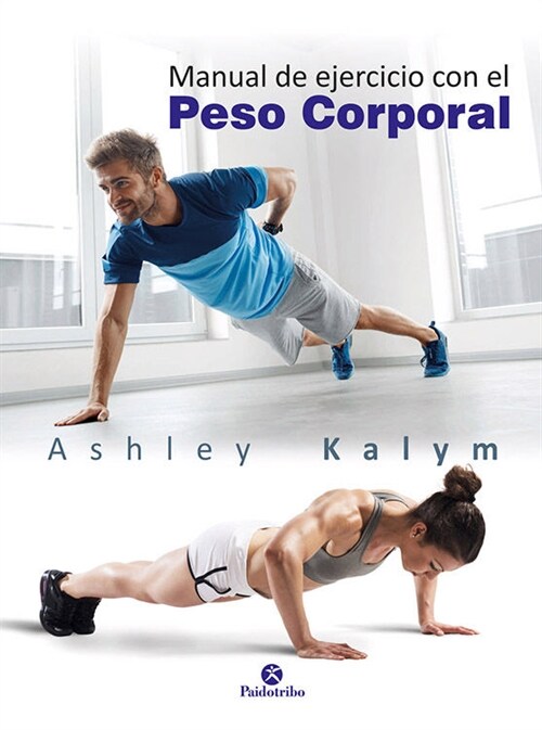 MANUAL DE EJERCICIOS CON EL PESO CORPORAL (Book)