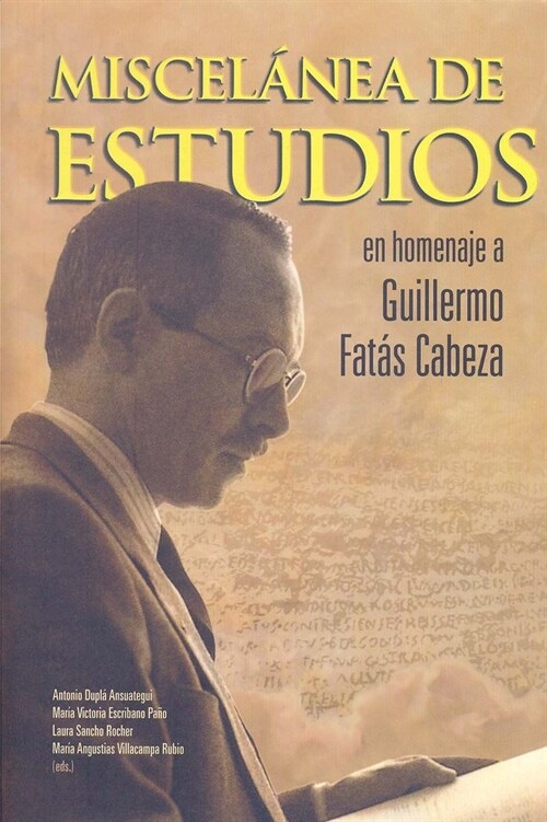 MISCELANEA DE ESTUDIOS EN HOMENAJE A GUILLERMO FATAS CABEZA (Paperback)