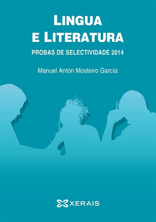 LINGUA E LITERATURA. PROBAS DE SELECTIVIDADE 2014 (Book)