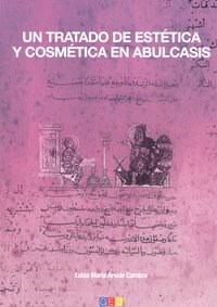 UN TRATADO DE ESTETICA Y COSMETICA EN ABULCASIS (Book)