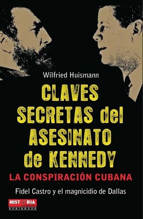 CLAVES SECRETAS DEL ASESINATO DE KENNEDY (Book)