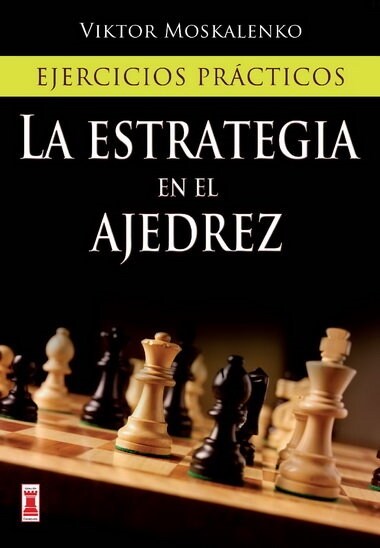 ESTRATEGIA EN EL AJEDREZ,LA (Book)