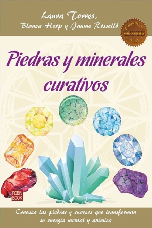Piedras Y Minerales Curativos: Conozca Las Piedras Y Cuarzos Que Transforman Su Energ? Mental Y An?ica (Paperback)