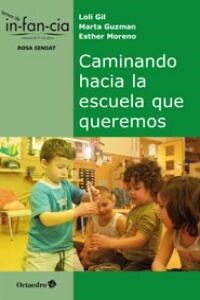 CAMINANDO HACIA LA ESCUELA QUE QUEREMOS (Book)