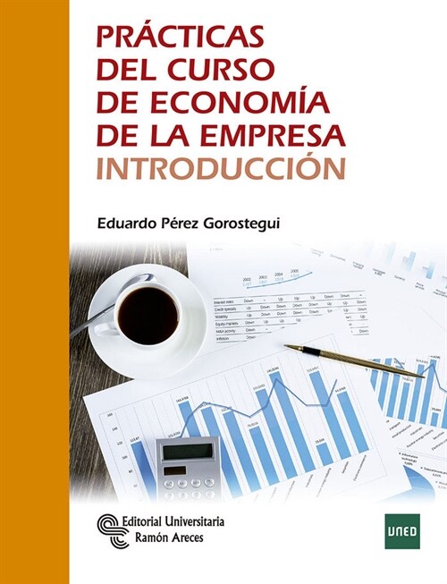 PRACTICAS DEL CURSO DE ECONOMIA DE LA EMPRESA INTRODUCCION (Book)