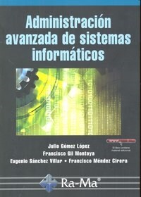 ADMINISTRACION AVANZADA DE SISTEMAS INFORMATICOS (Book)