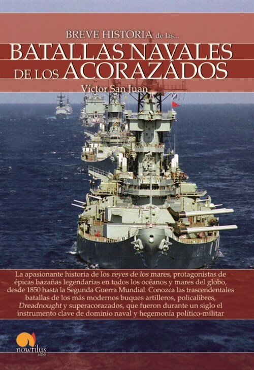 BREVE HISTORIA DE LAS BATALLAS NAVALES DE LOS ACORAZ (Paperback)