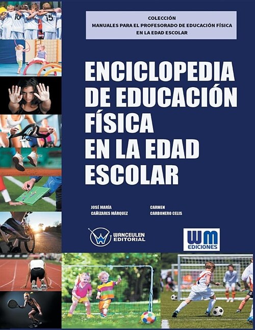 Enciclopedia de Educaci? F?ica en la edad escolar (Paperback)