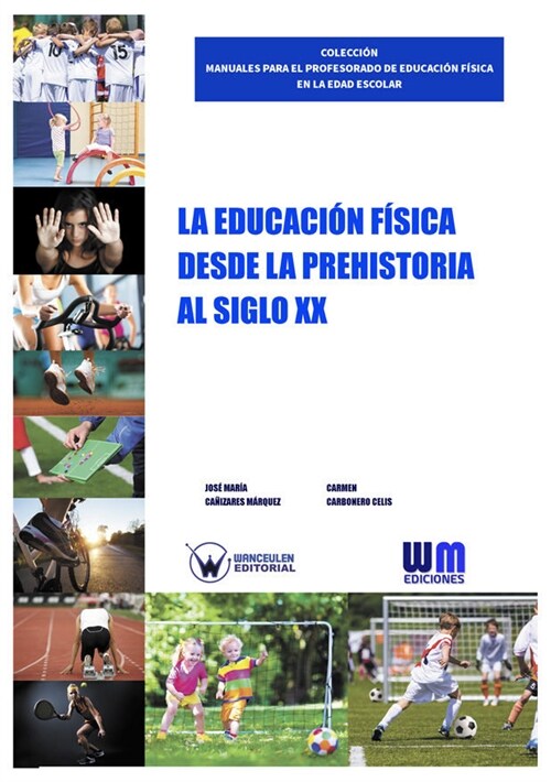 EDUCACION FISICA DESDE LA PREHISTORIA AL SIGLO XXI,LA (Book)