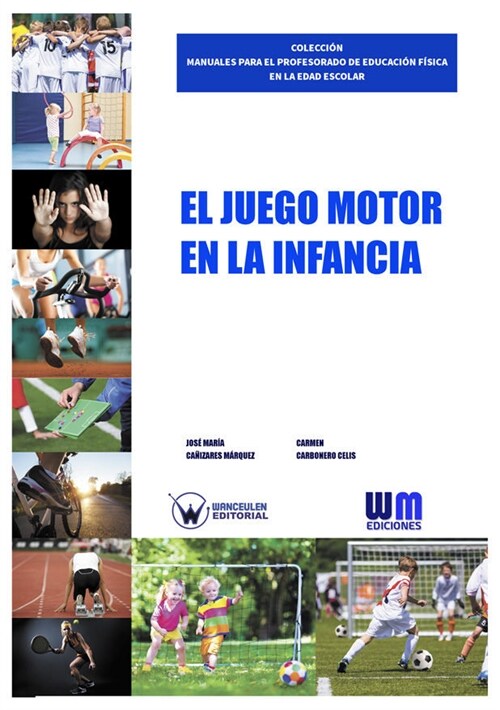 JUEGO MOTOR EN LA INFANCIA,EL (Book)