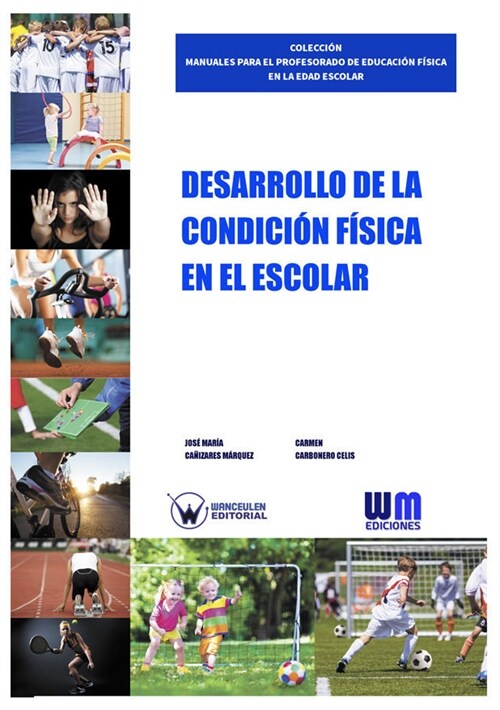 DESARROLLO DE LA CONDICION FISICA EN EL ESCOLAR (Book)