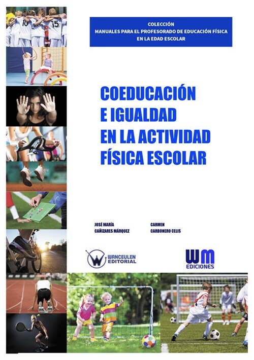 COEDUCACION E IGUALDAD EN LA ACTIVIDAD FISICA ESCOLAR (Book)