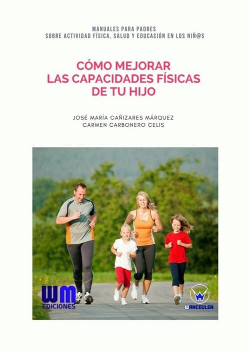 COMO MEJORAR LAS CAPACIDADES FISICAS DE TU HIJO (Book)