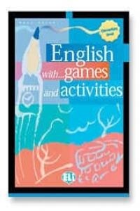ENGLISH WITH GAMES AND ACTIVITIES 1 (Book)