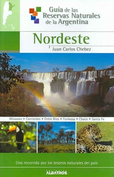 NORDESTE RESERVA NATURALES DE ARGENTINA (Book)