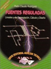 FUENTES REGULADAS LINEALES Y DE CONMUTACION (Book)