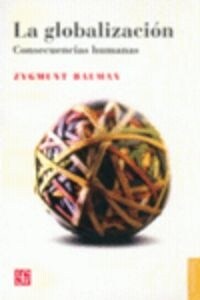 La Globalizacion: Consecuencias Humanas (Paperback)
