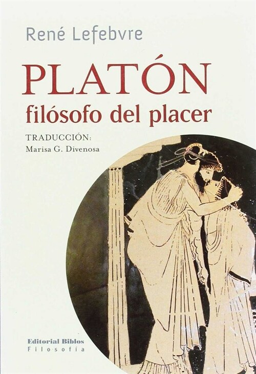 PLATON, FILOSOFO DEL PLACER (Book)