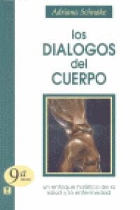 DIALOGOS DEL CUERPO UN ENFOQUE HOLISTICO DE LA SALUD Y (Book)