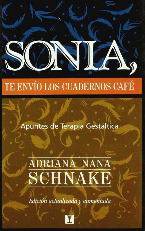 SONIA, TE ENVIO LOS CUADERNOS CAFE (Book)