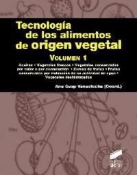 TECNOLOGIA DE LOS ALIMENTOS DE ORIGEN VEGETAL. VOLUMEN I (Book)