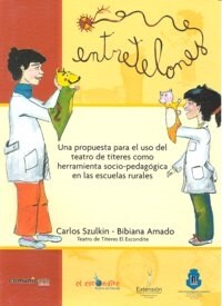 ENTRETELONES UNA PROPUESTA USO DEL TEATRO DE TITERES (Book)