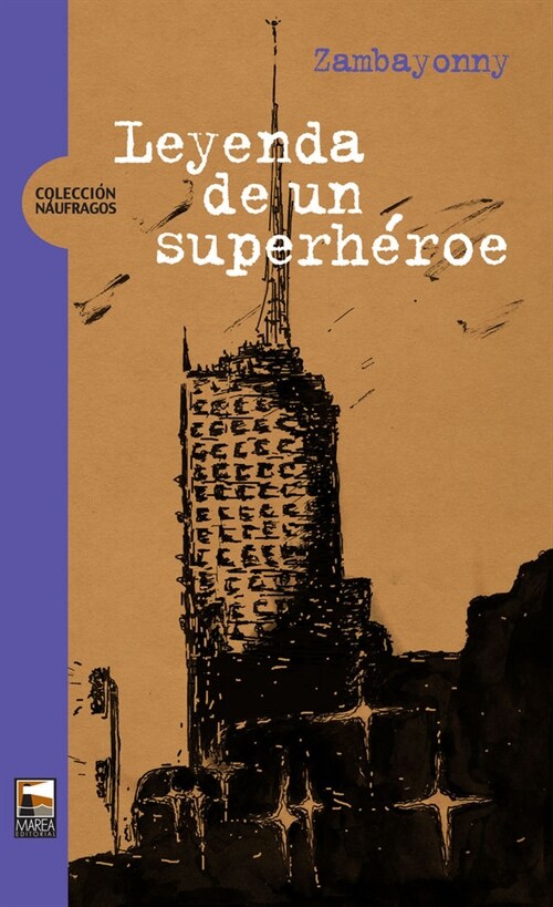 LEYENDA DE UN SUPERHEROE (Book)