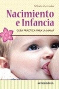 NACIMIENTO E INFANCIA GUIA PRACTICA PARA LA MAMA (Book)