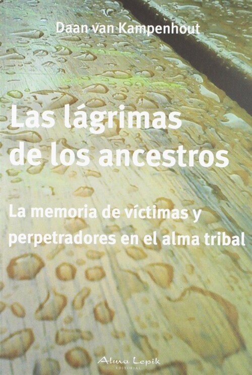 LAGRIMAS DE LOS ANCESTROS,LAS (Book)