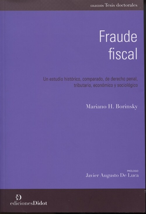 FRAUDE FISCAL: UN ESTUDIO HISTORICO COMPARADO, DE DERECHO PE (Book)