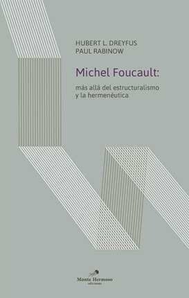 MICHEL FOUCAULT: MAS ALLA DEL ESTRUCTURALISMO Y LA HERMENEUT (Book)