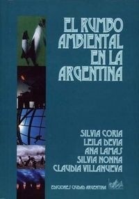 RUMBO AMBIENTAL EN LA ARGENTINA, EL (Book)