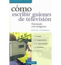COMO ESCRIBIR GUIONES TELEVISION (Book)