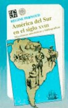 AMERICA DEL SUR EN EL SIGLO XVIII: MISCELANEAS ANECDOTICAS Y (Book)