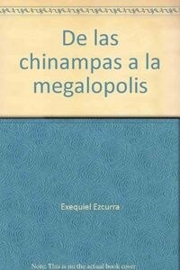 DE LAS CHINAMPAS A LA MEGALOPOLIS (Book)