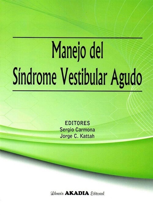 MANEJO DEL SINDROME VESTIBULAR AGUDO (Book)