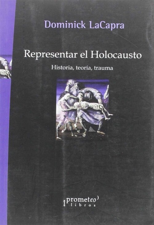 REPRESENTAR EL HOLOCAUSTO (Book)